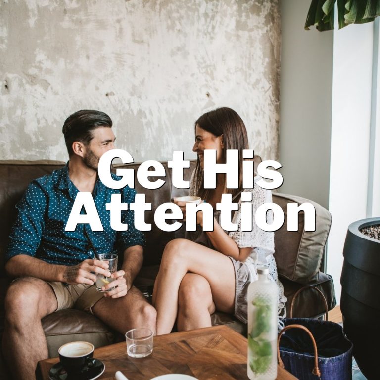Get His Attention: Tips for Catching a Guy’s Eye
