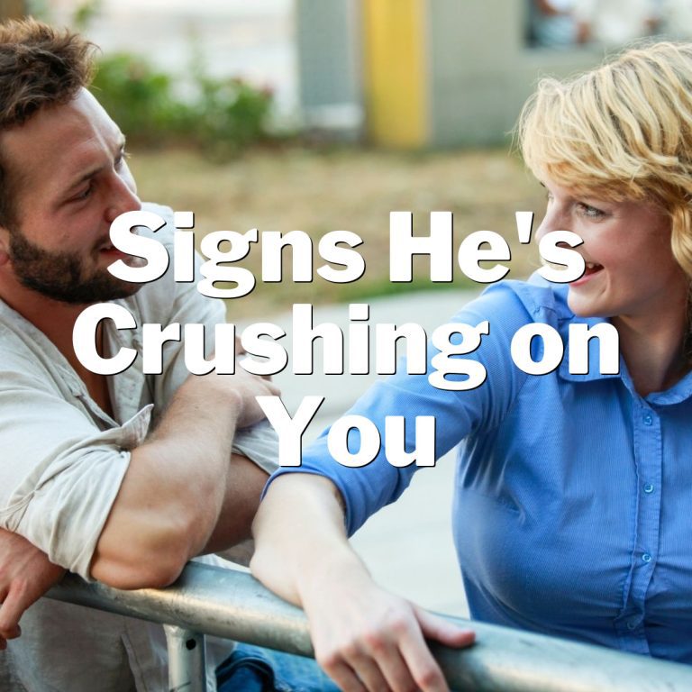 Secret Signals: 10 Surefire Signs He’s Crushing on You!
