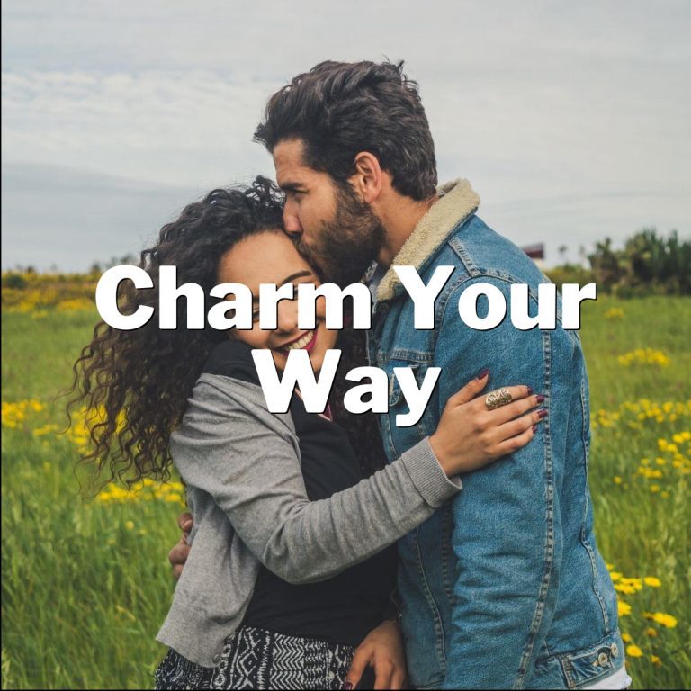 Charm Your Way: The Ultimate Guide to Winning Him Over!
