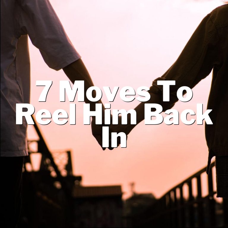 When He’s Acting Distant: 7 Moves to Reel Him Back In!