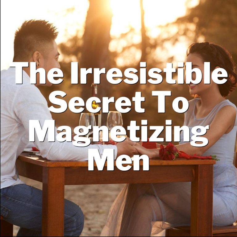 Confidence: The Irresistible Secret to Magnetizing Men!