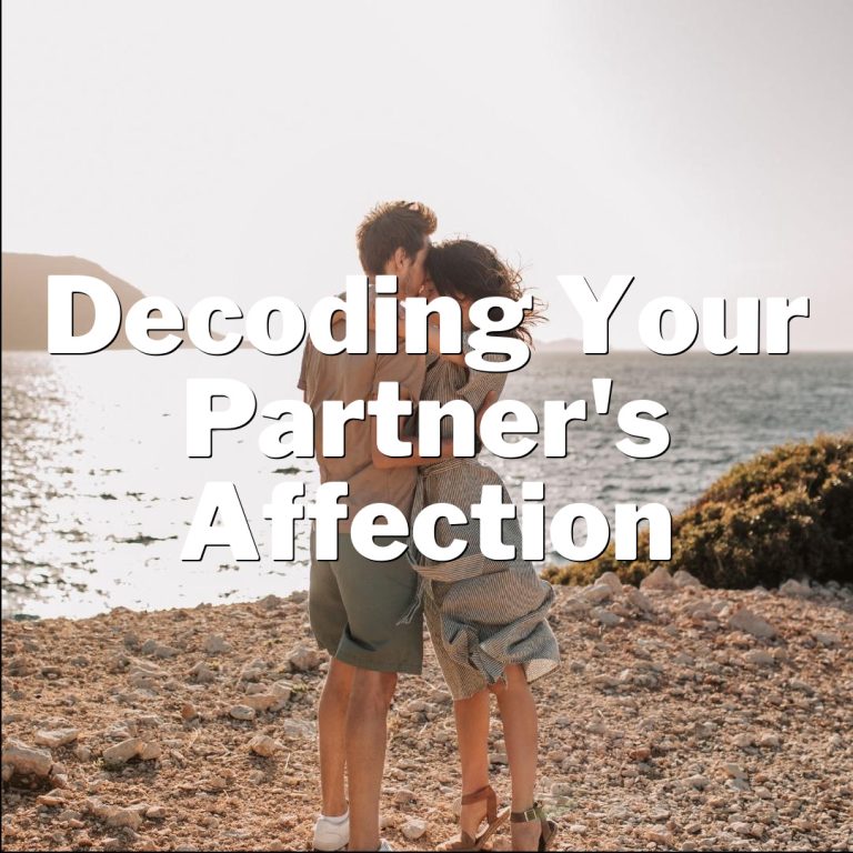 Love Languages: Decoding Your Partner’s Affection