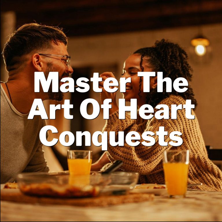 Master the Art of Heart Conquests: Killer Tips for Ladies!