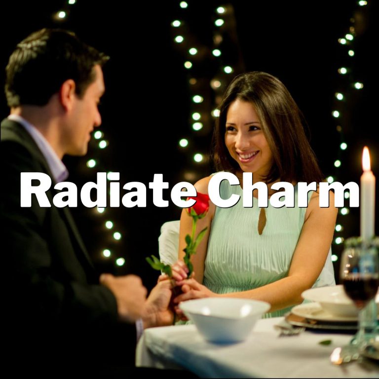 Radiate charm! Woo him effortlessly with playful words