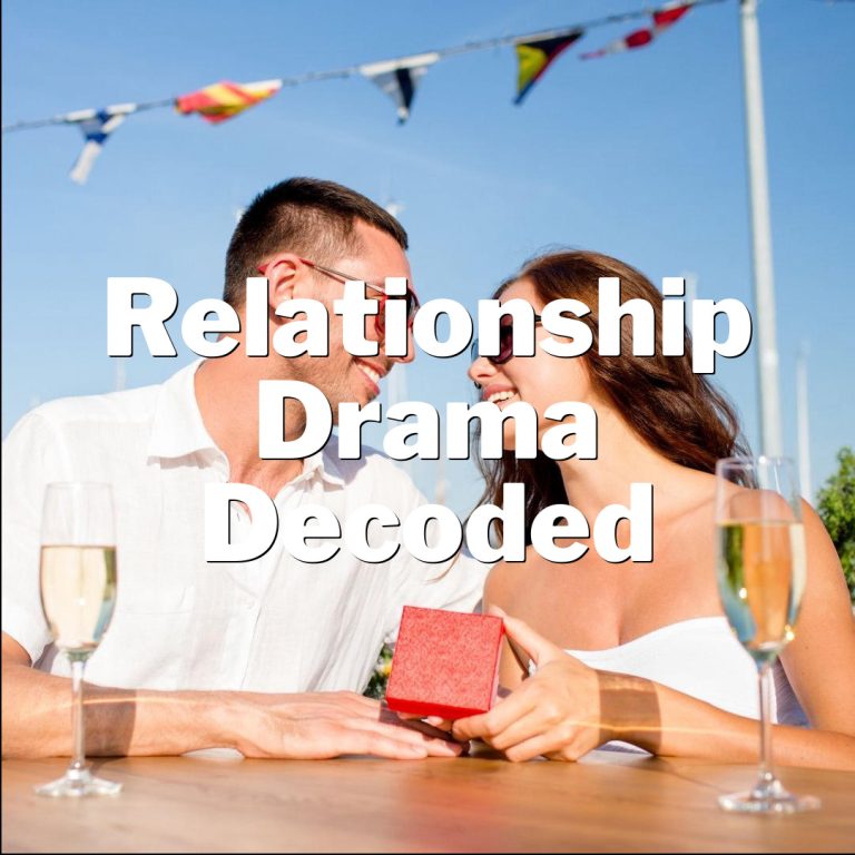 Relationship Drama Decoded: Unraveling the Tangled Web!