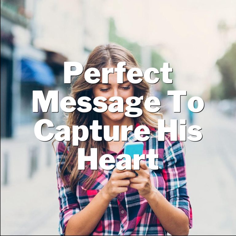 Texting Seduction 101: Crafting the Perfect Message to Capture His Heart