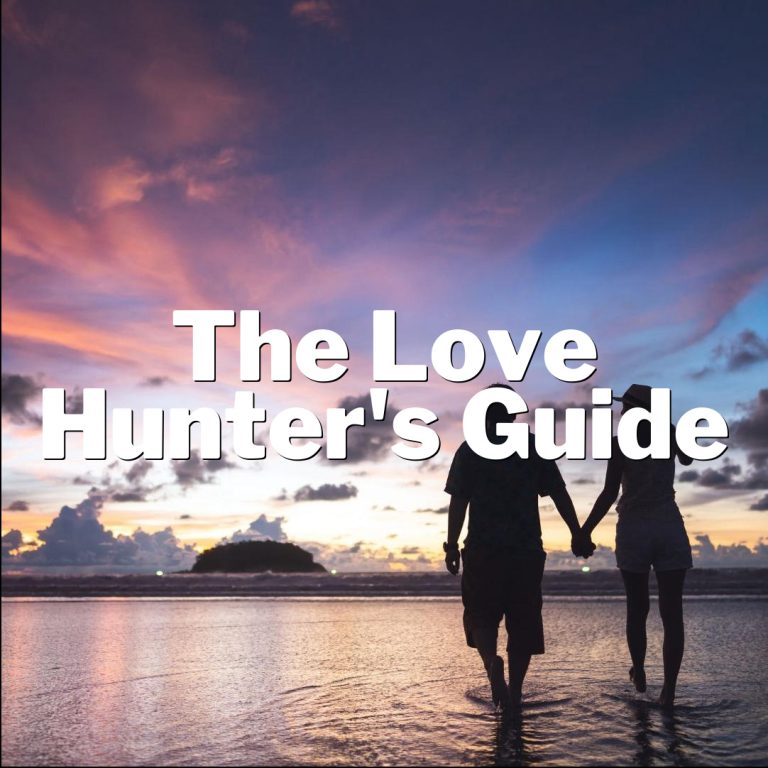 The Love Hunter’s Guide: Unleashing Your Inner Casanova!