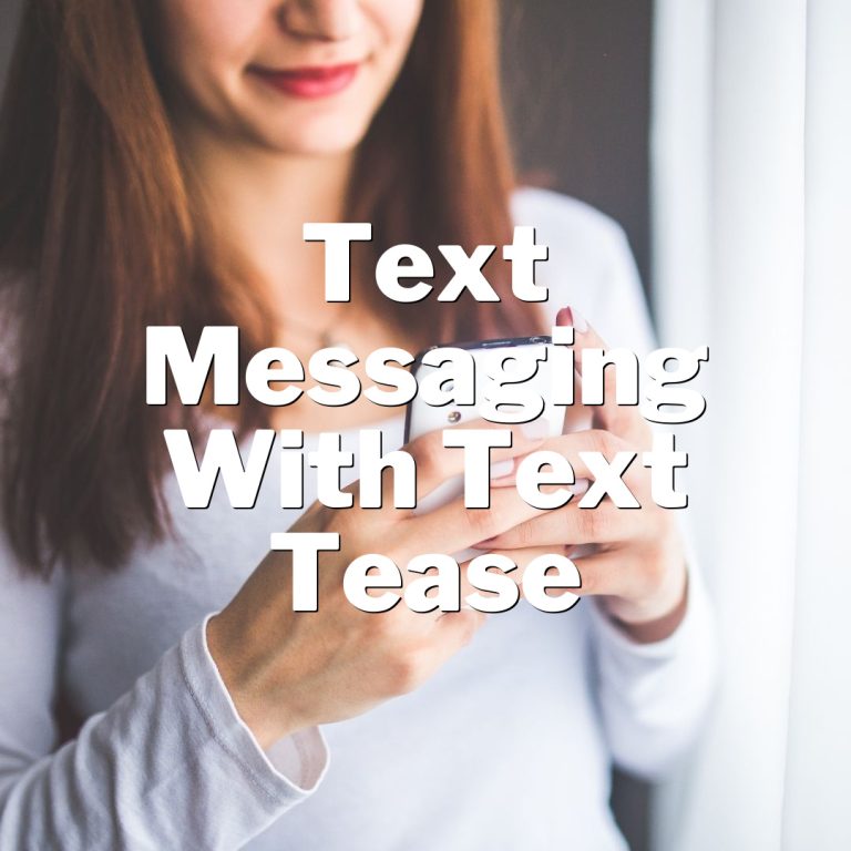 Master the Art of Seductive Text Messaging with Text Tease