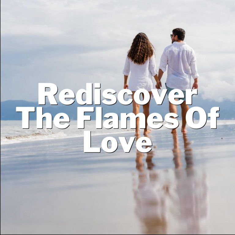 Spice Up Your Marriage: Rediscover the Flames of Love!