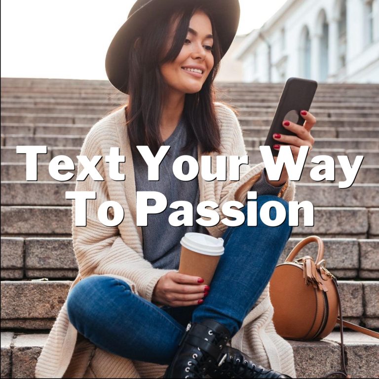 Text Your Way to Passion: Master the Art of Seductive Messaging!