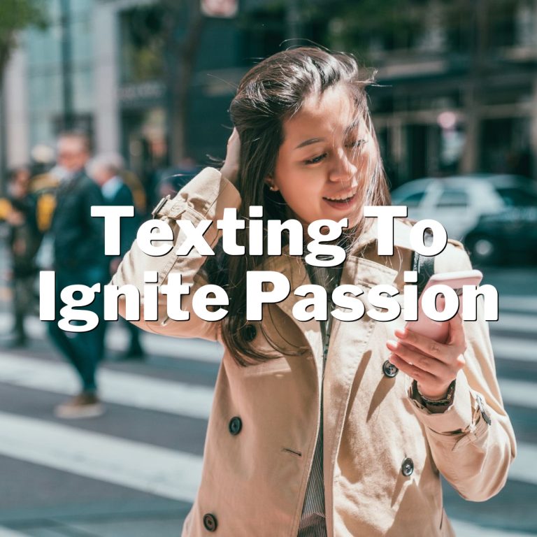 Texting to Ignite Passion: Secrets, Tips, and Examples
