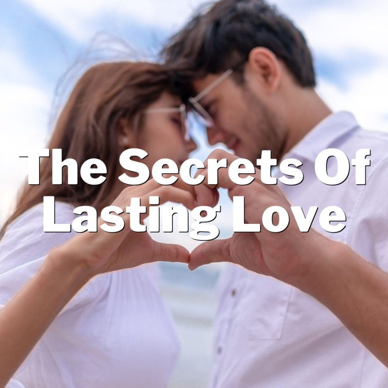 The Secrets of Lasting Love: What Makes a Man Commit to ‘Happily Ever After’