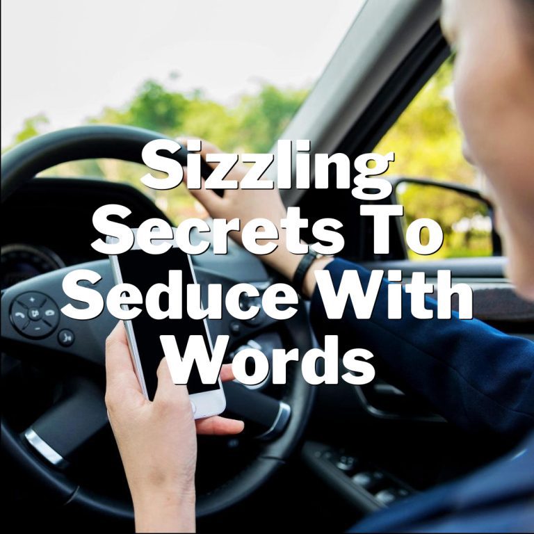 Unleash Your Text Appeal: Sizzling Secrets to Seduce with Words!