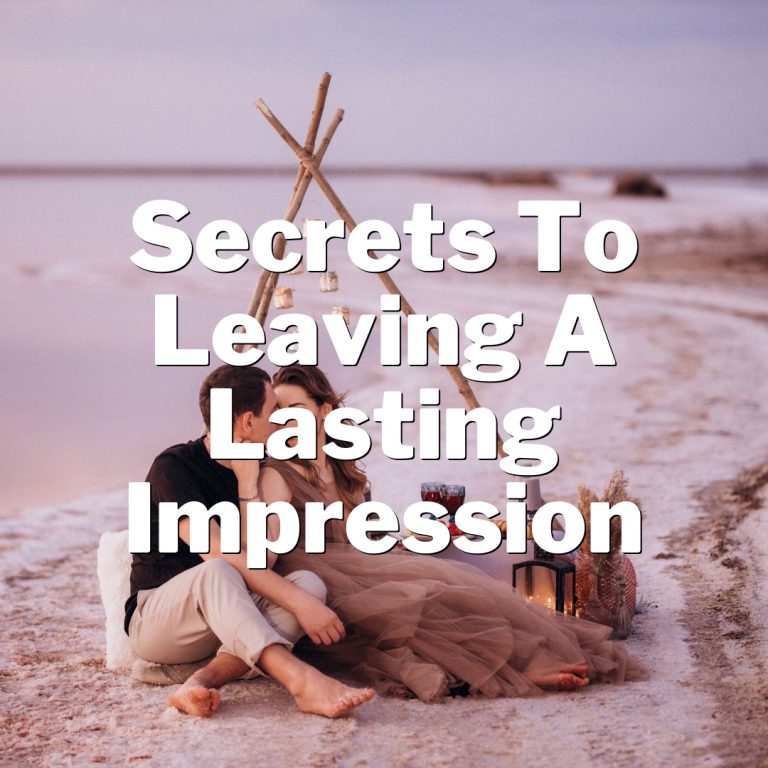 Mastering the Art of Charm: Secrets to Leaving a Lasting Impression