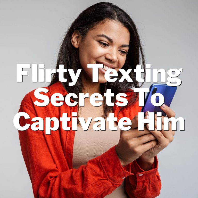 Unleash Your Inner Seductress: Flirty Texting Secrets to Captivate Him